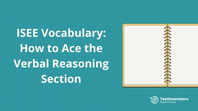 ISEE Vocabulary: How to Ace the Verbal Reasoning Section - Test Innovators