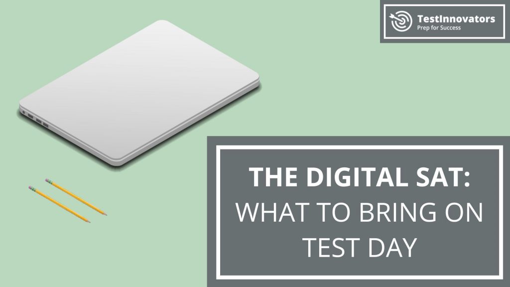 The digital sat what to bring on test day test innovators