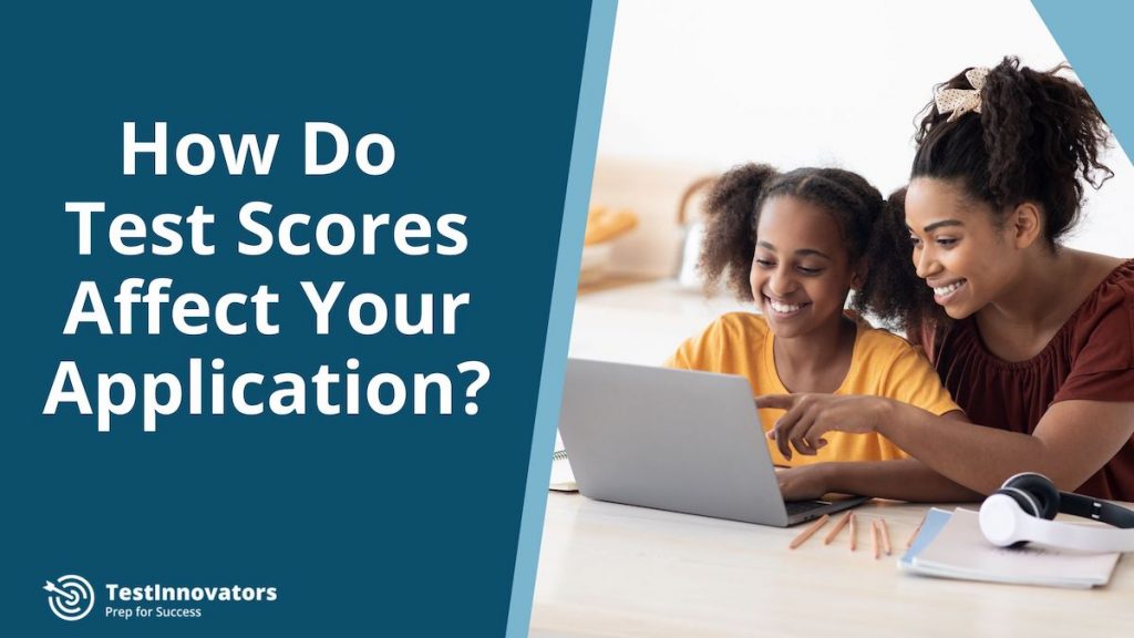 How Do Test Scores Affect Your Application? Test Innovators