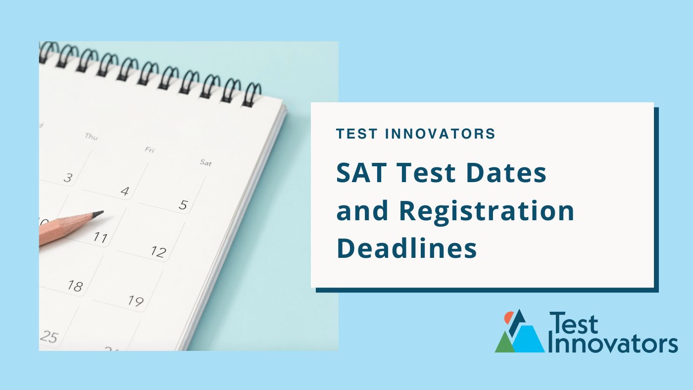 SAT Test Dates and Registration Deadlines