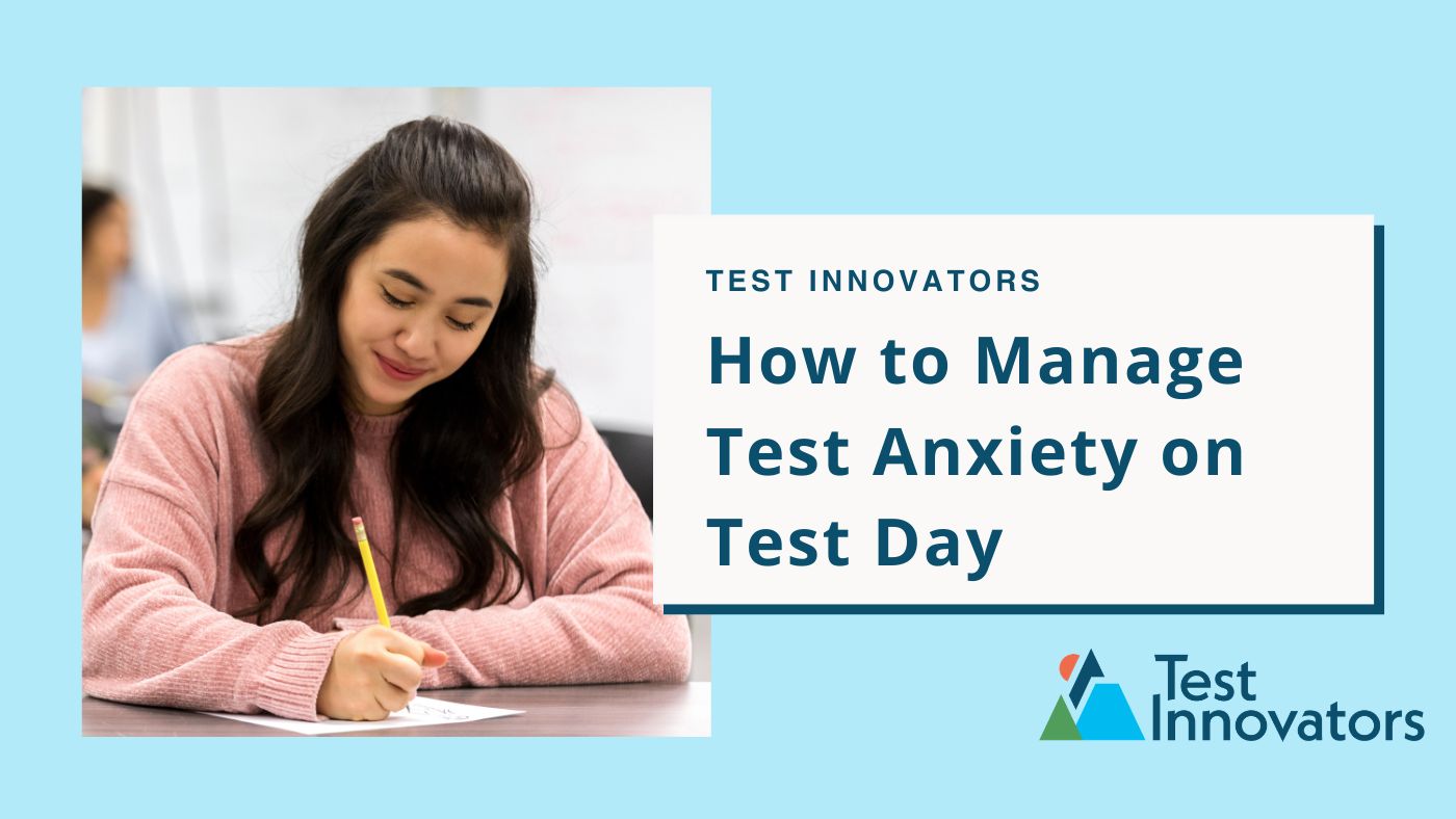 How to Manage Test Anxiety on Test Day
