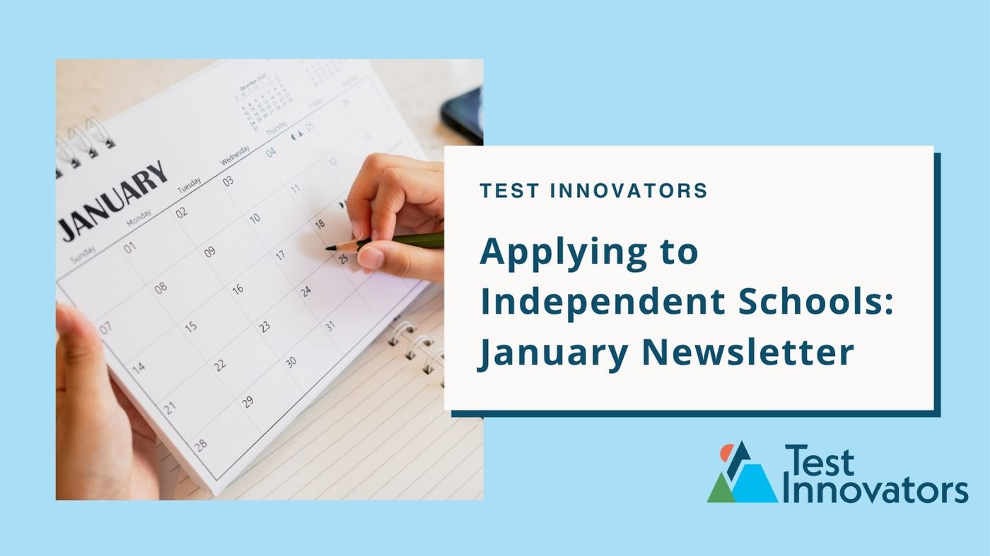 Applying to Independent Schools: January Newsletter
