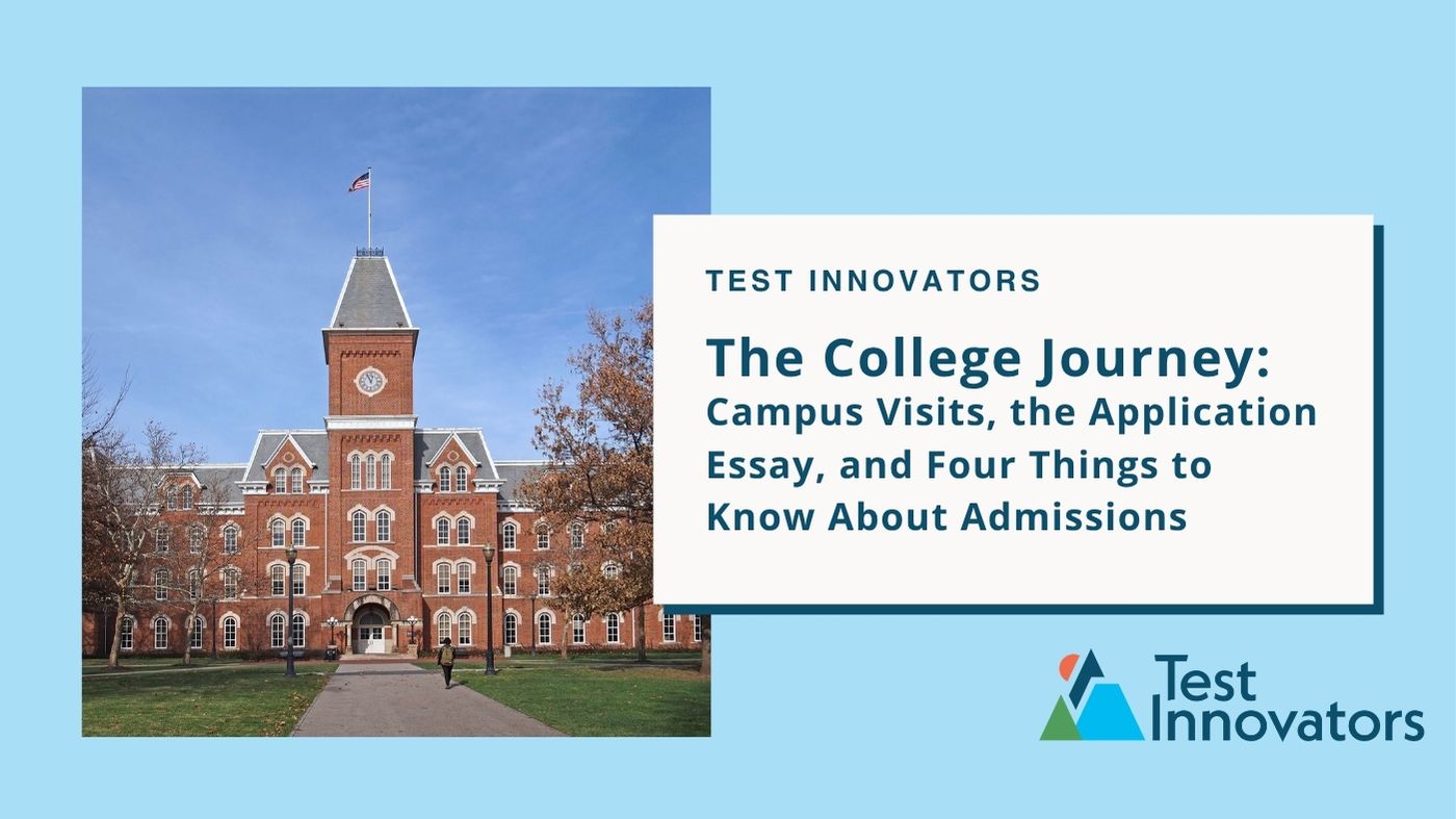 The College Journey: Campus Visits, the Application Essay, and Four Things to Know About Admissions