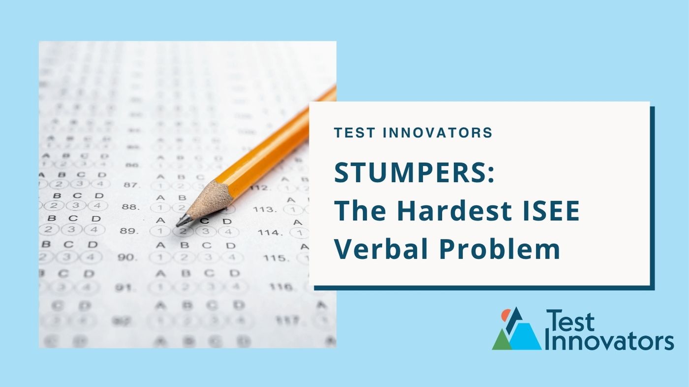 STUMPERS: The Hardest ISEE Verbal Problem