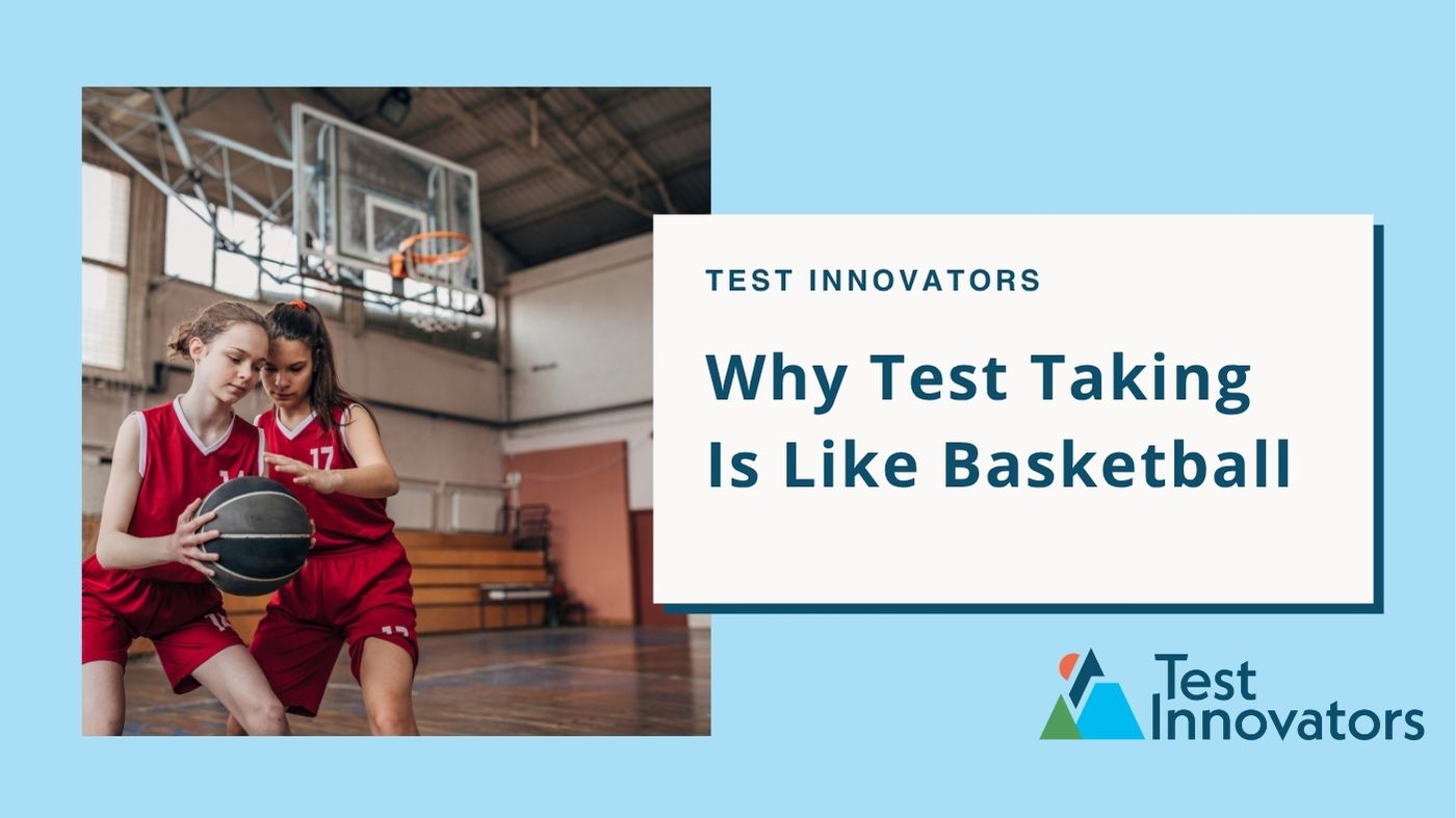 Why Test Taking Is Like Basketball