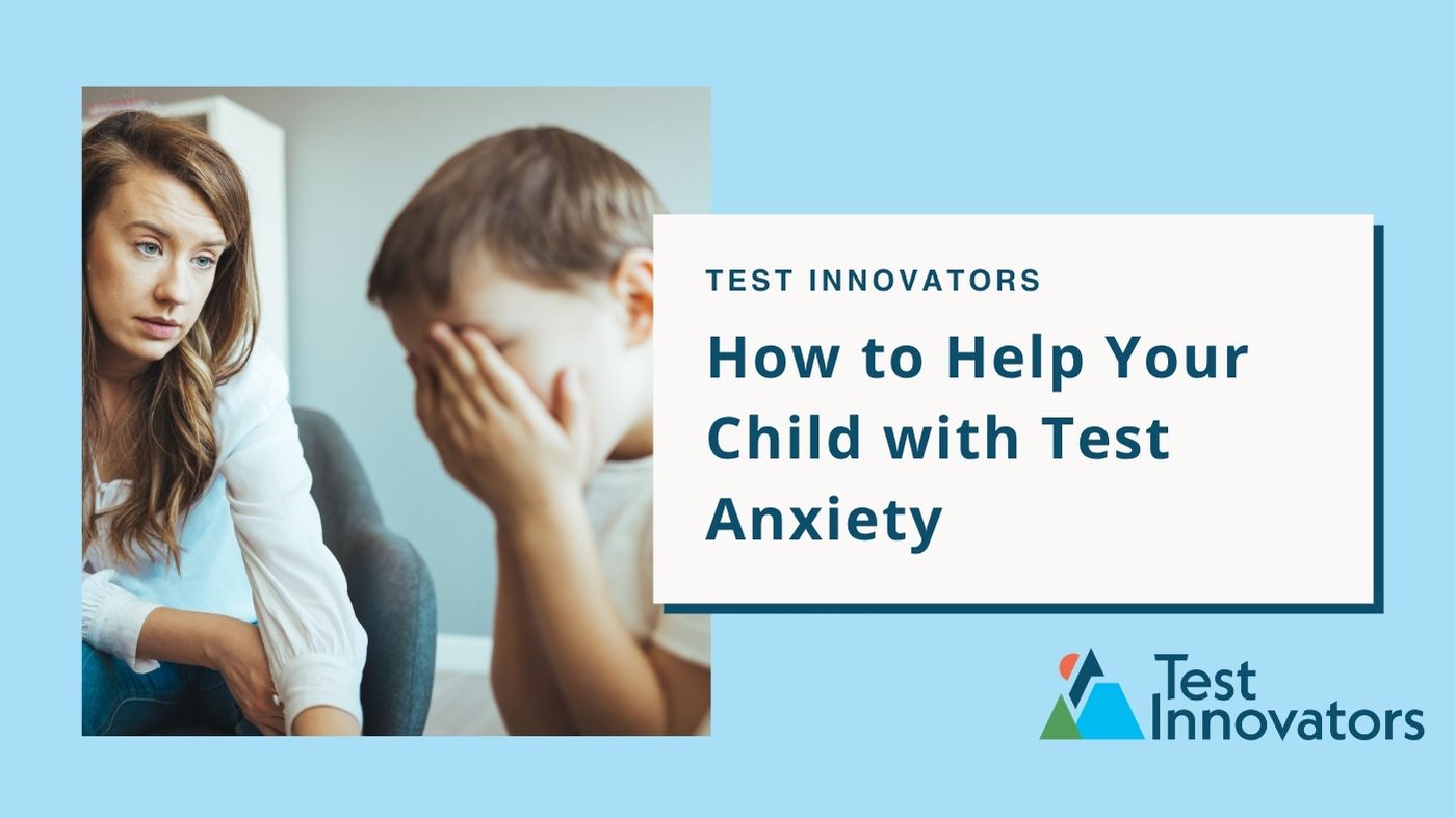 How to Help Your Child with Test Anxiety