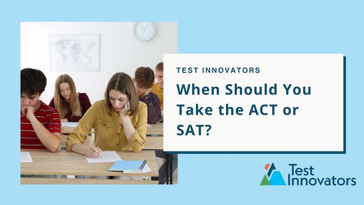 When Should You Take the ACT or SAT?