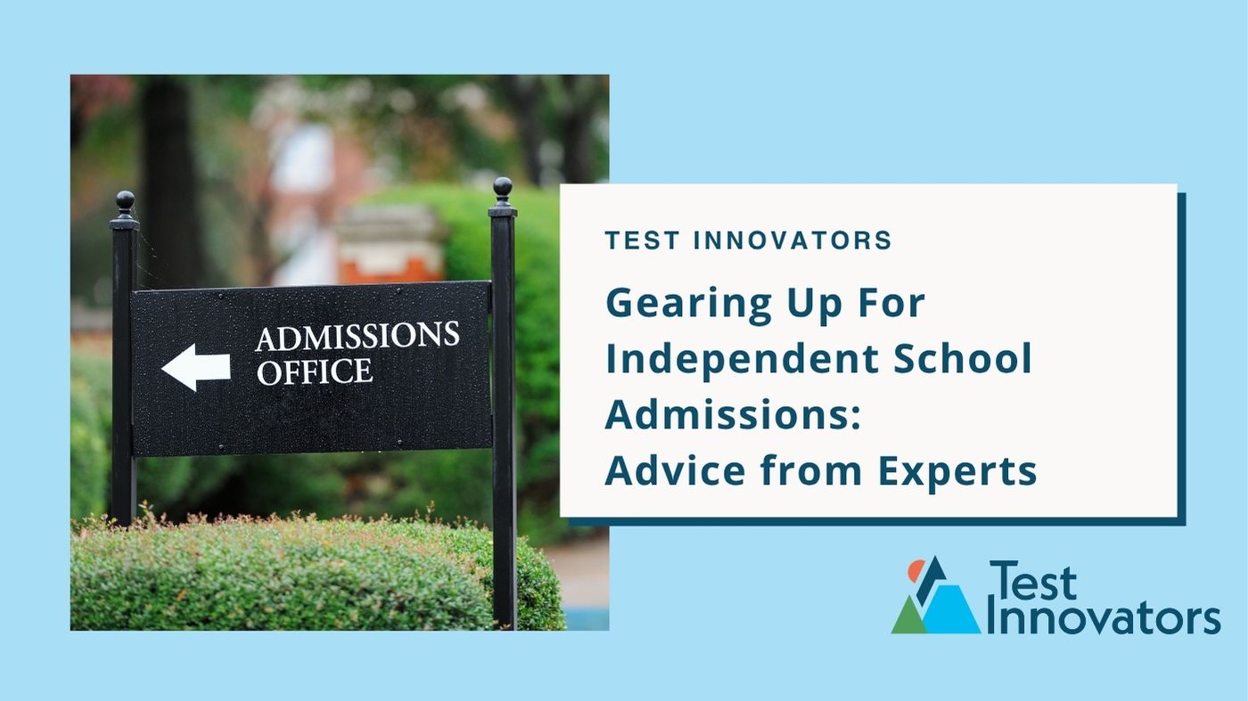 Gearing Up For Independent School Admissions: Advice from Experts