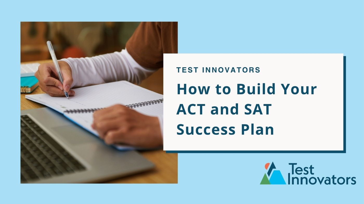 How to Build Your ACT and SAT Success Plan