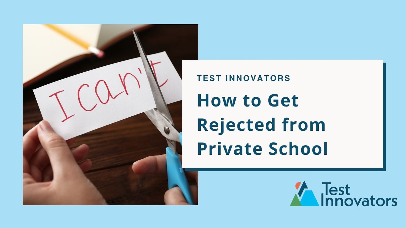 How to Get Rejected from Private School