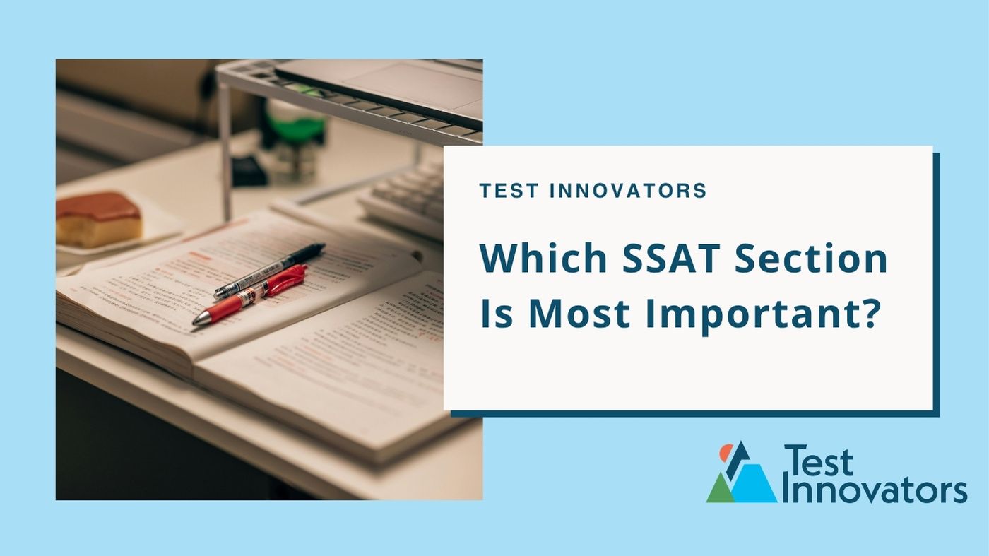Which SSAT Section Is Most Important?
