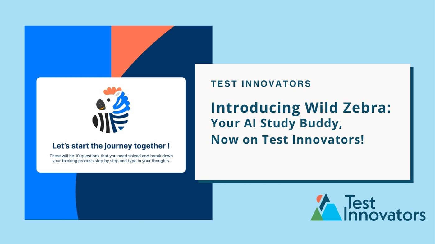 Introducing Wild Zebra: Your AI Study Buddy, Now on Test Innovators!