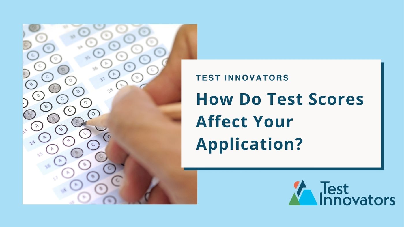 How Do Test Scores Affect Your Application?