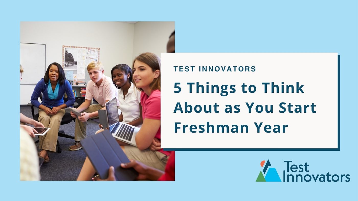 5 Things to Think About as You Start Freshman Yearb