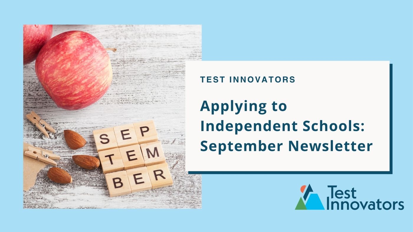 Applying to Independent Schools: September Newsletter