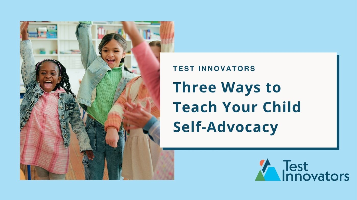 Three Ways to Teach Your Child Self-Advocacy