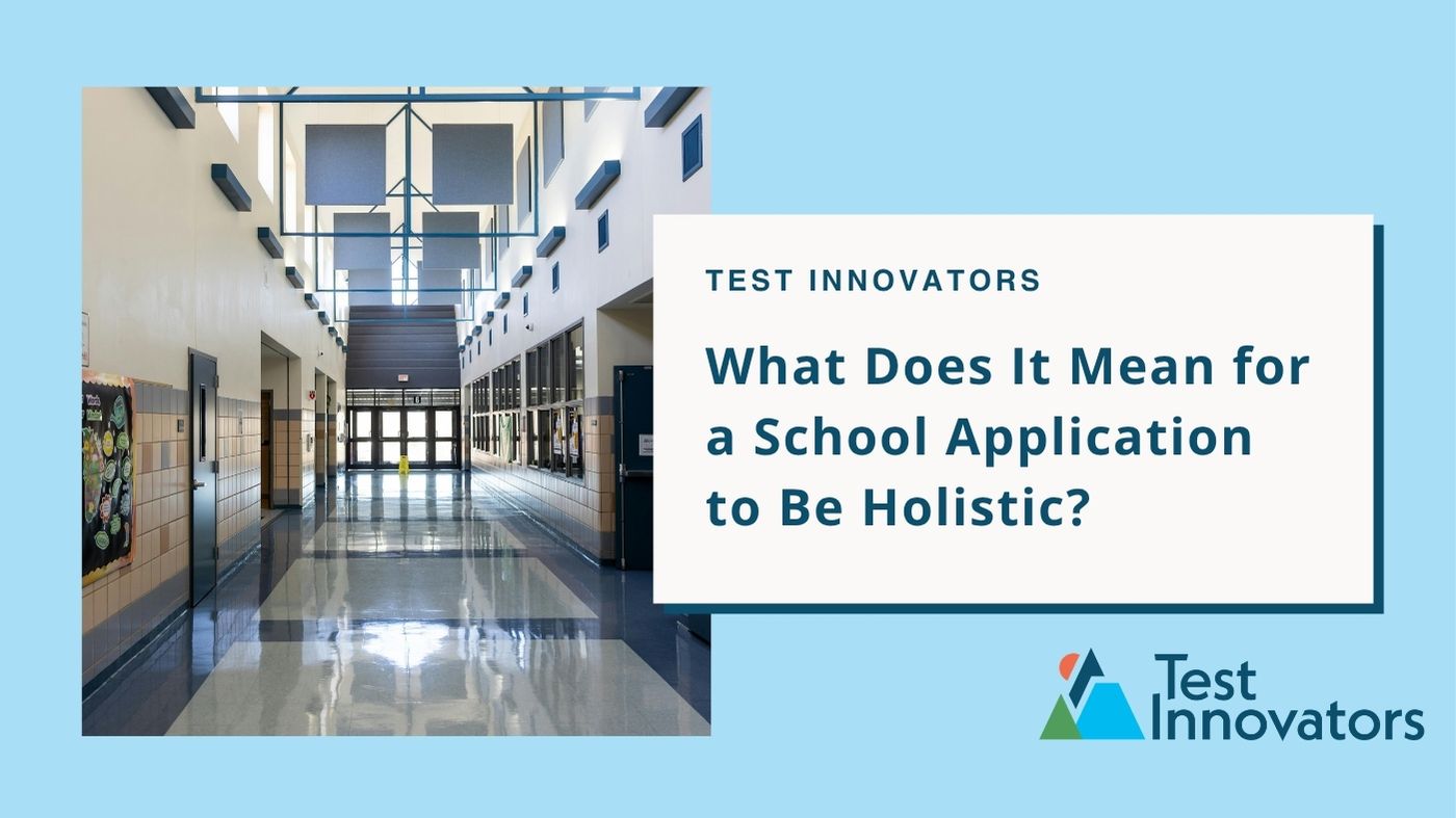 What Does It Mean for a School Application to Be Holistic?