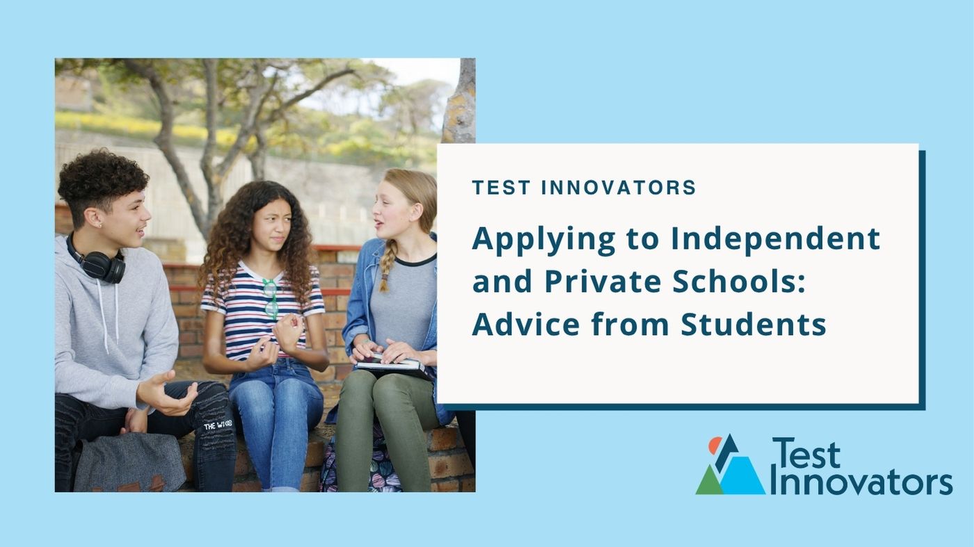 Applying to Independent and Private Schools: Advice from Students