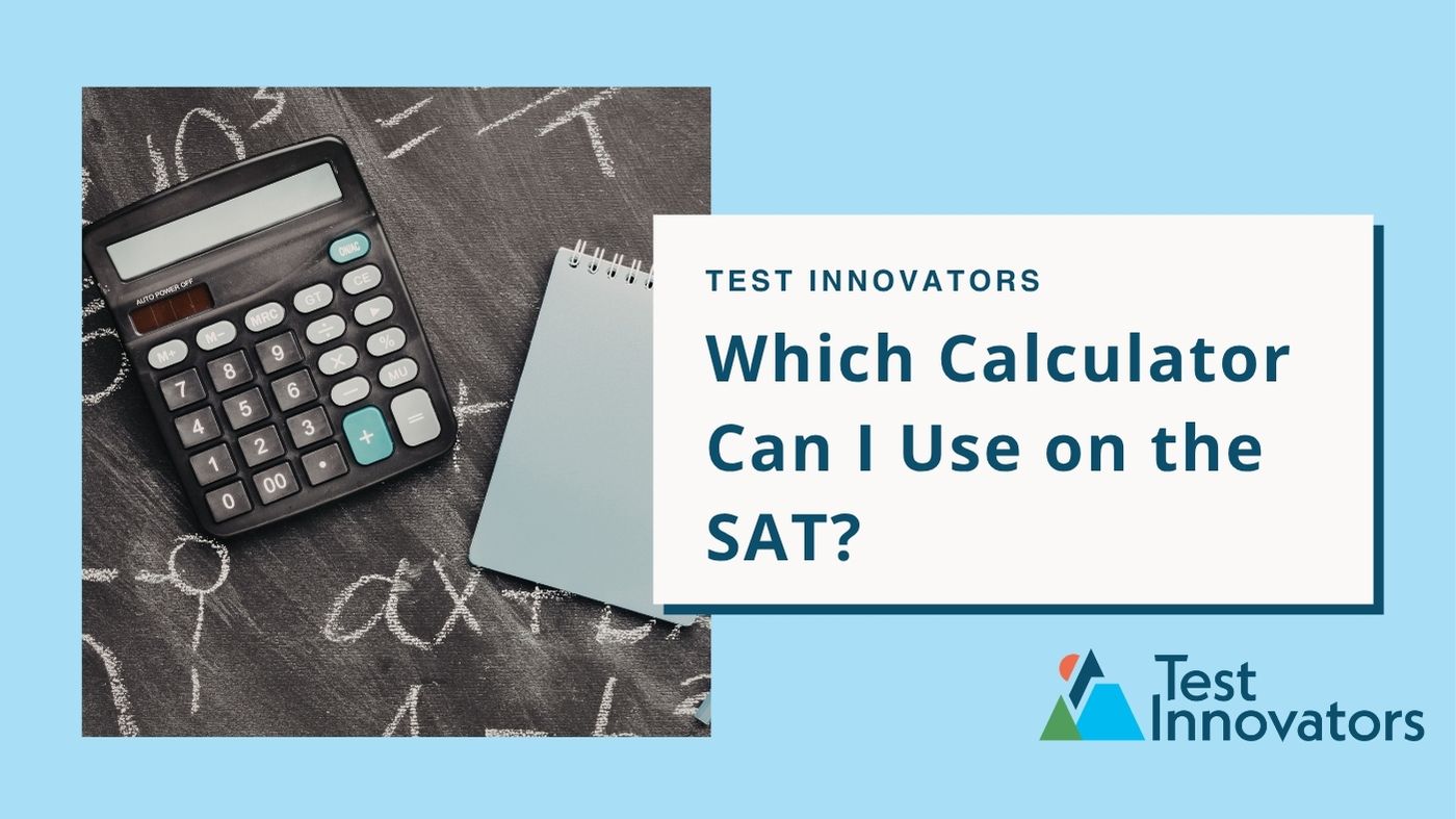 Which Calculator Can I Use on the SAT?