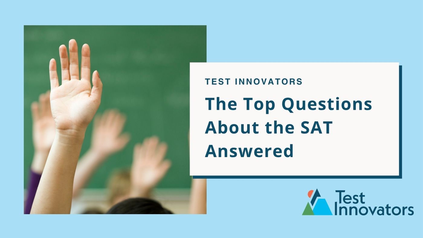 The Top Questions About the SAT Answered