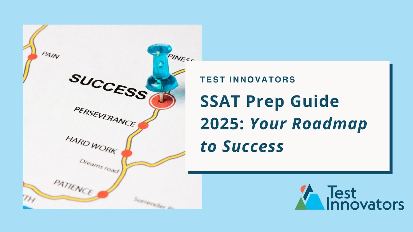 SSAT Prep Guide 2025: Your Roadmap to Success