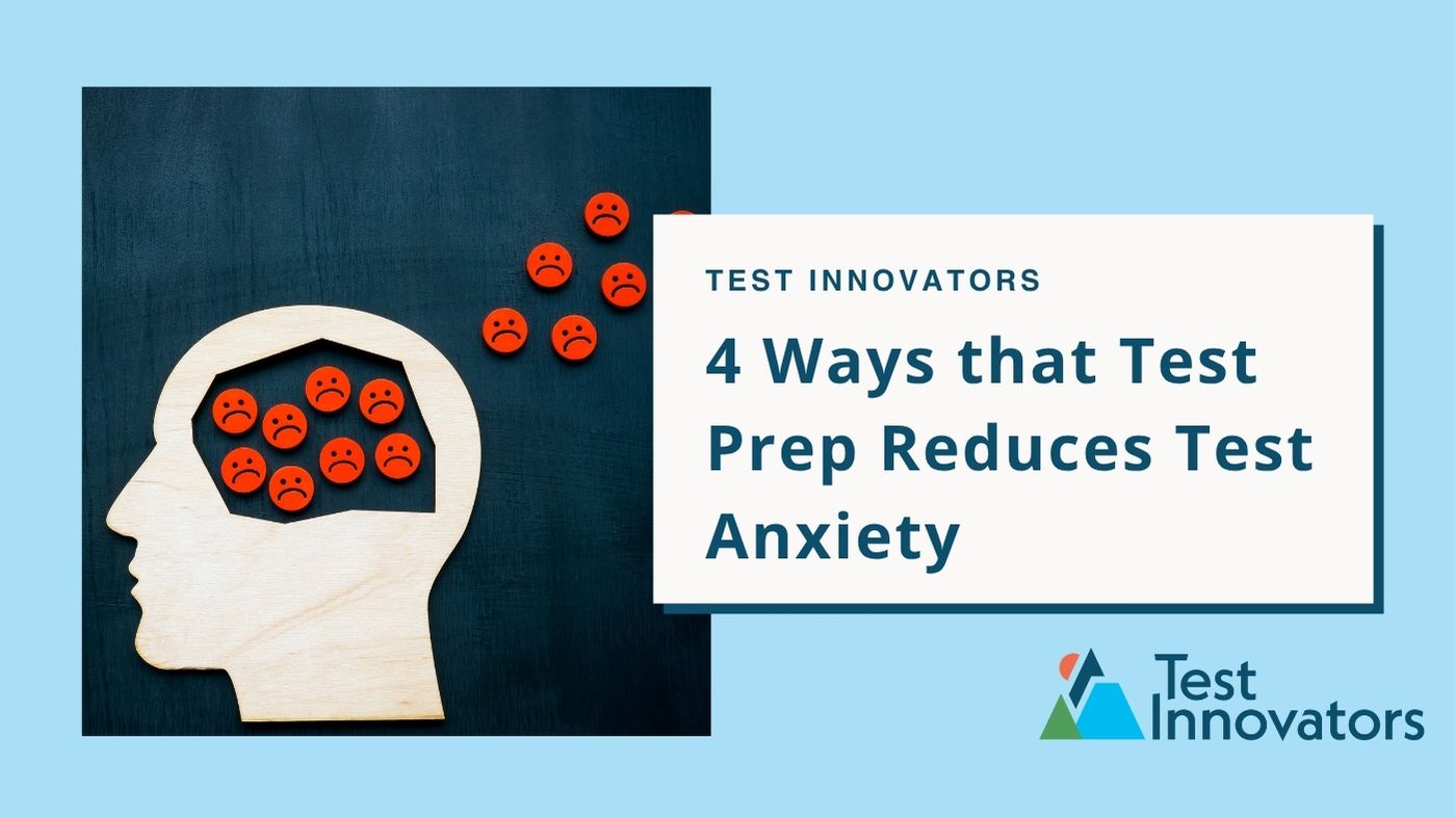 4 Ways that Test Prep Reduces Test Anxiety