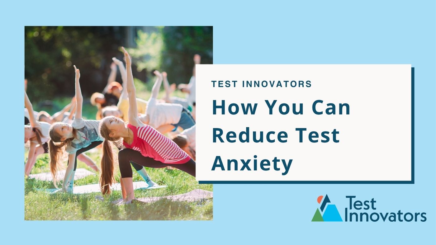 How You Can Reduce Test Anxiety