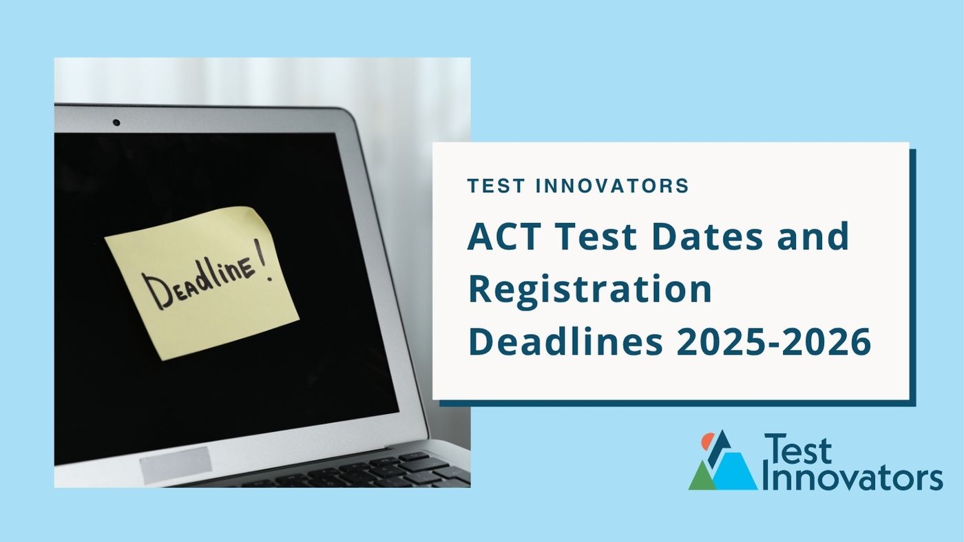 ACT Test Dates and Registration Deadlines 2025-2026