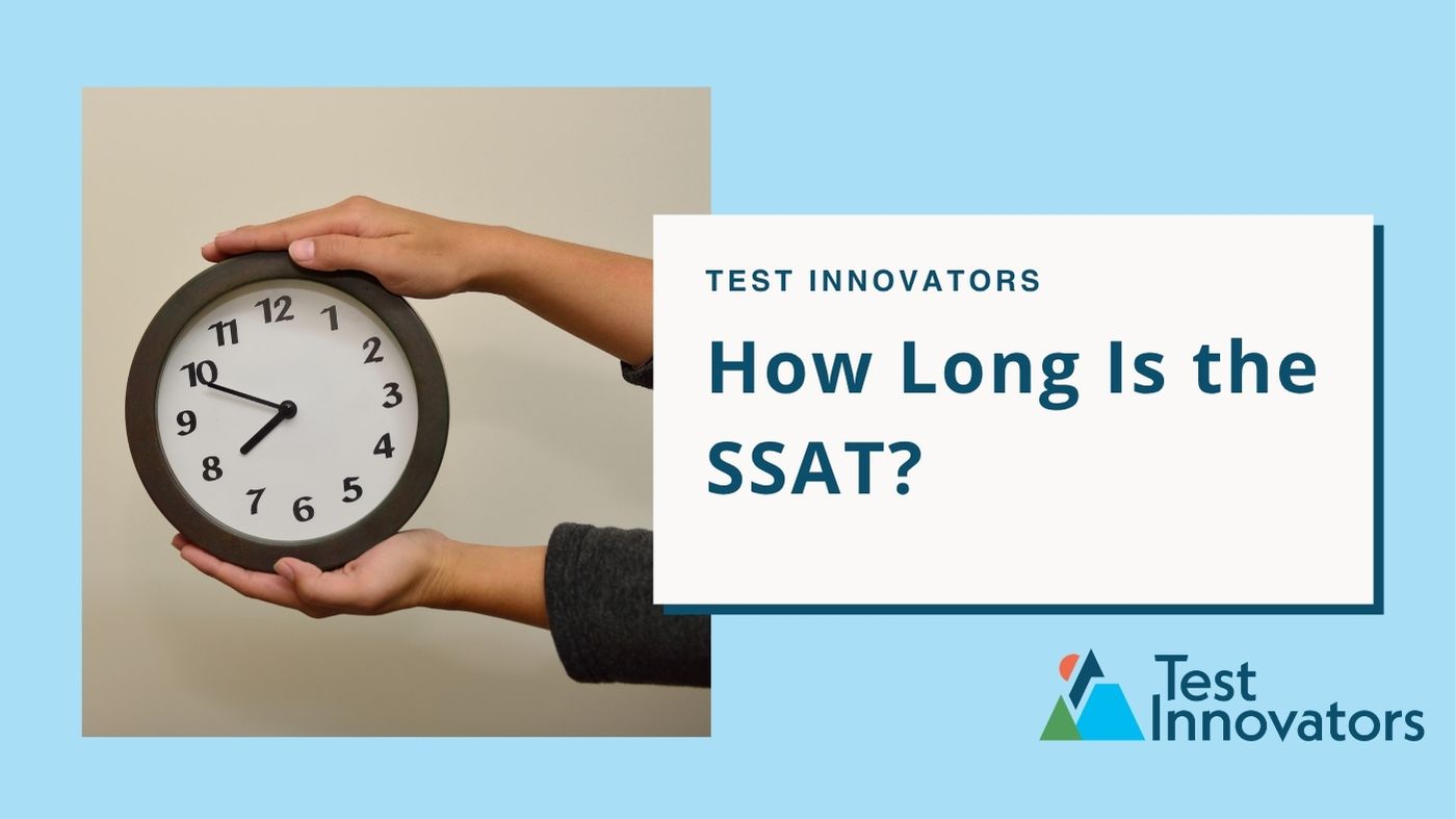 How Long Is the SSAT?