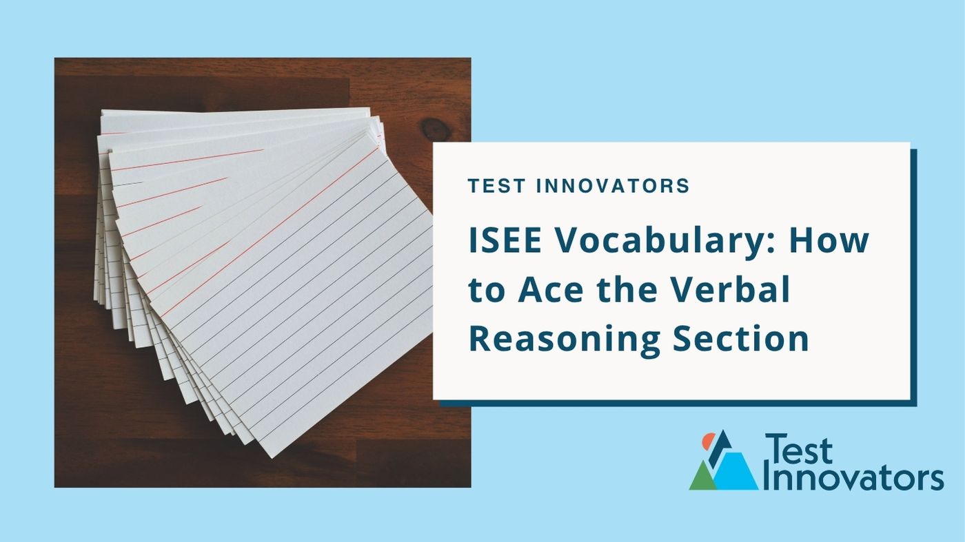 ISEE Vocabulary: How to Ace the Verbal Reasoning Section