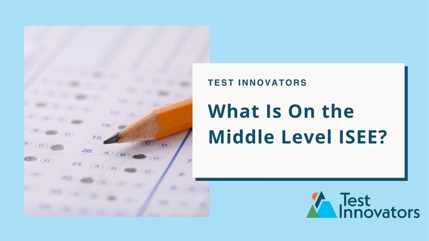 What Is On the Middle Level ISEE?