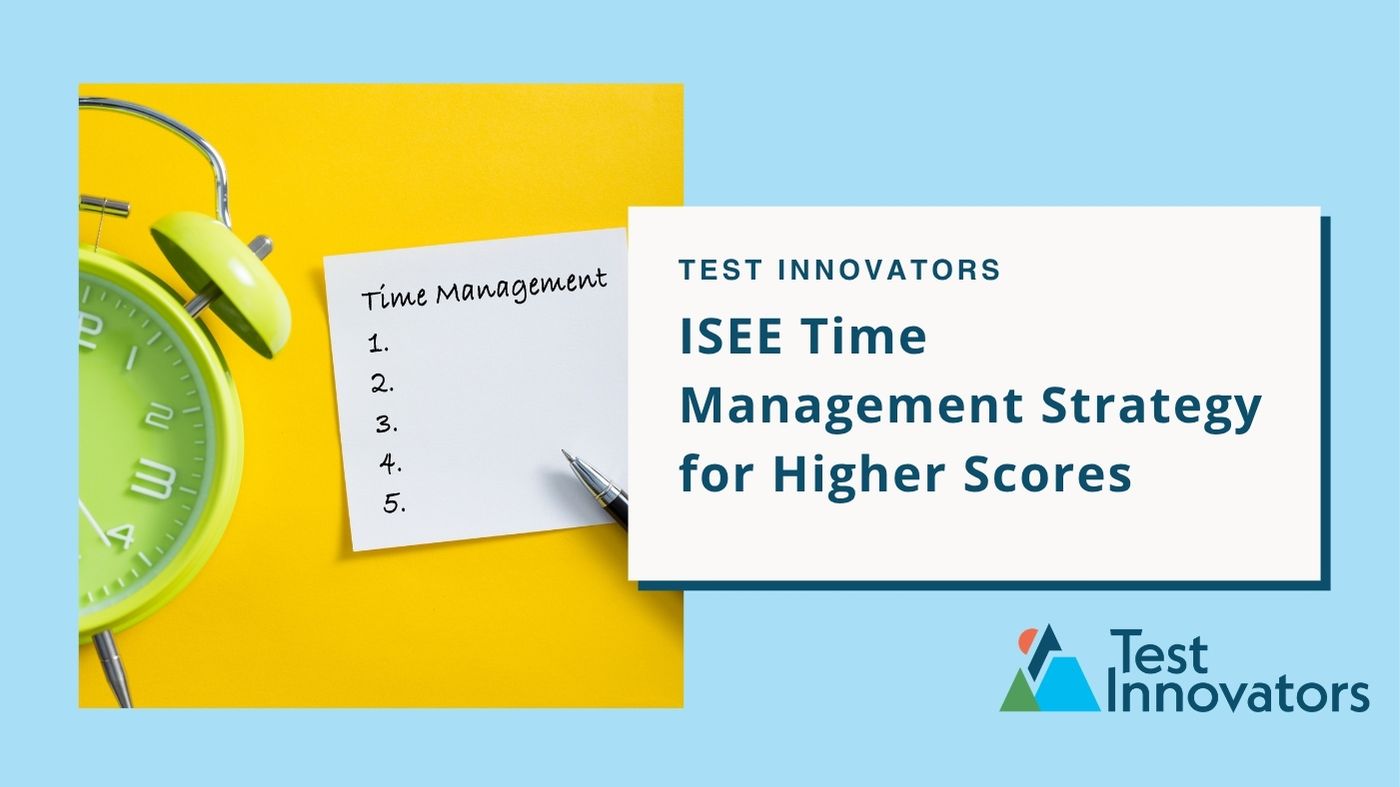 ISEE Time Management Strategy for Higher Scores