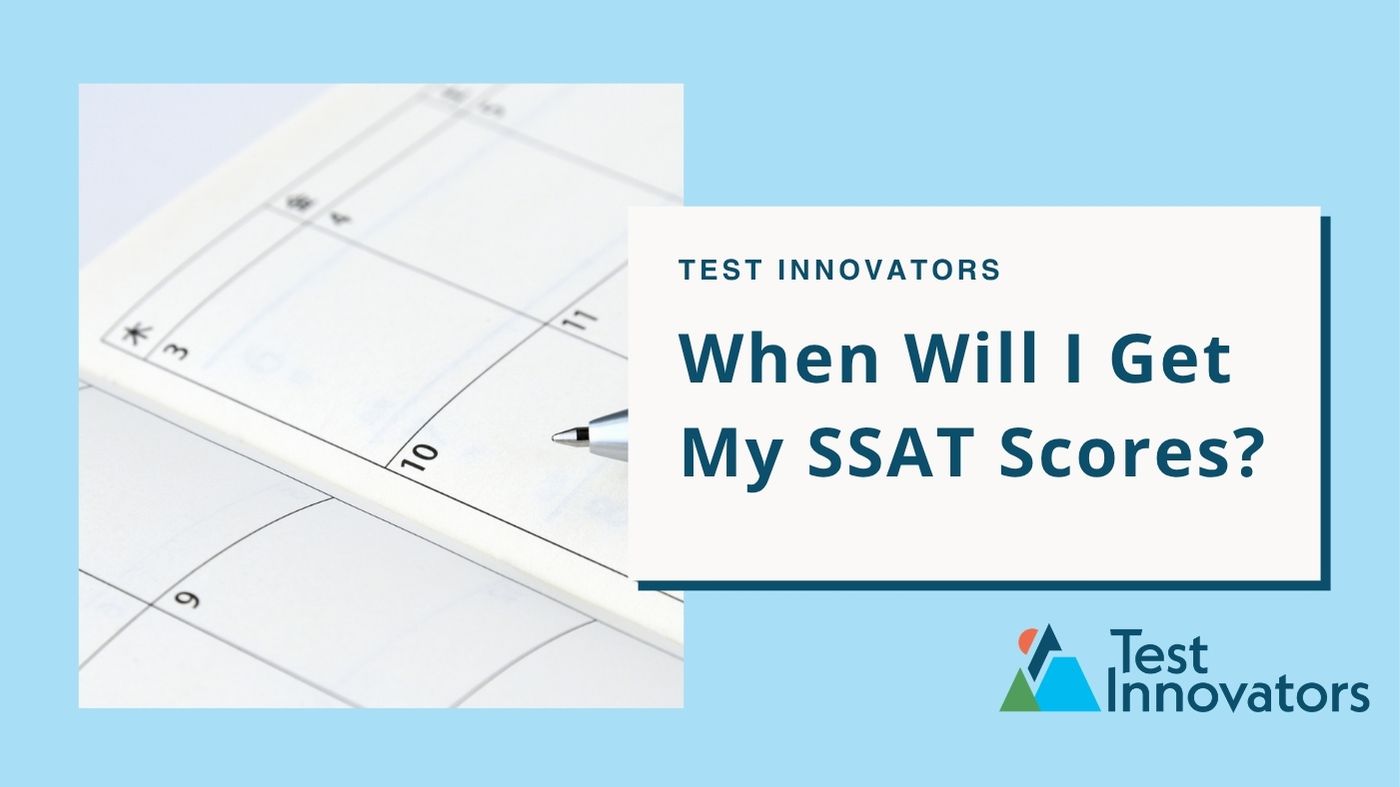 When Will I Get My SSAT Scores?