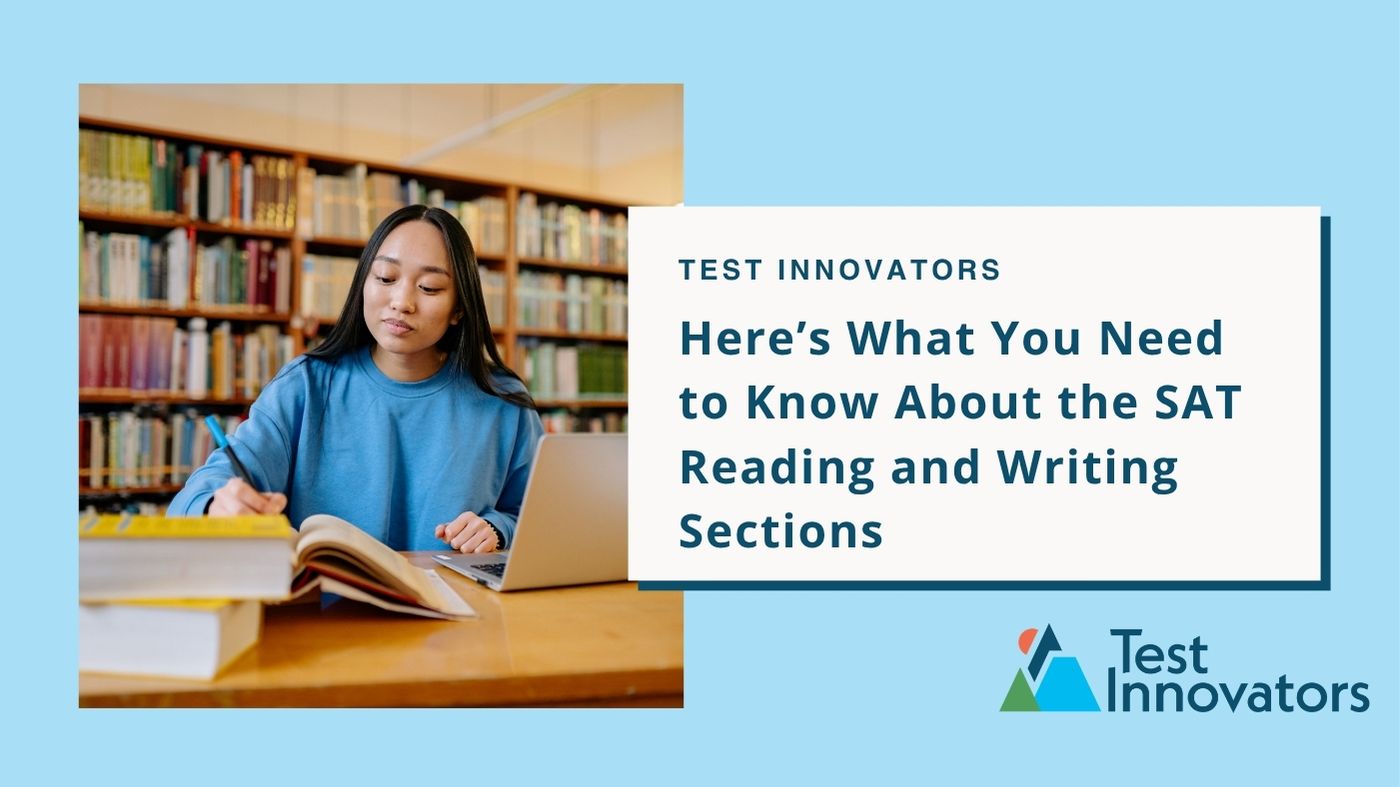 Here’s What You Need to Know About the SAT Reading and Writing Sections
