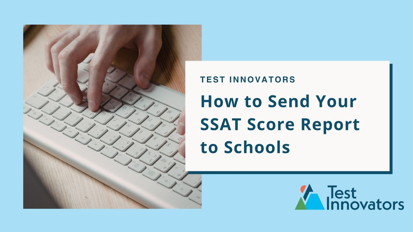 How to Send Your SSAT Score Report to Schools