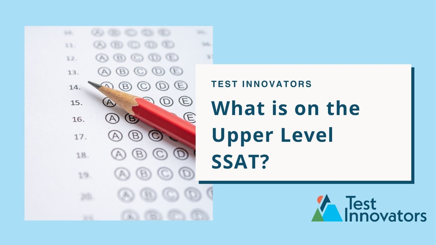 What is on the Upper Level SSAT?