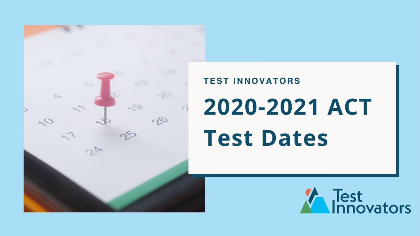 2020-2021 ACT Test Dates