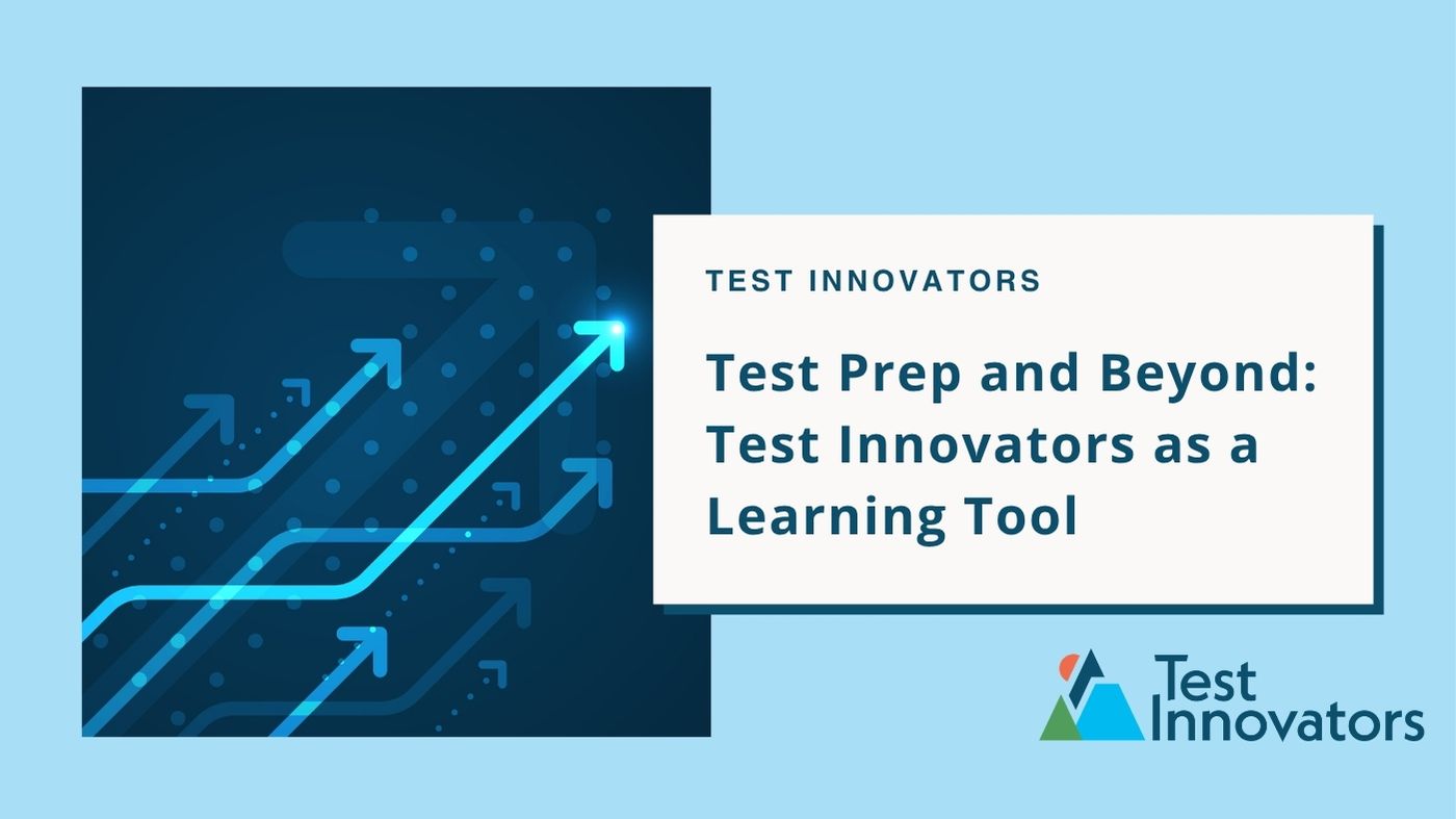 Test Prep and Beyond: Test Innovators as a Learning Tool