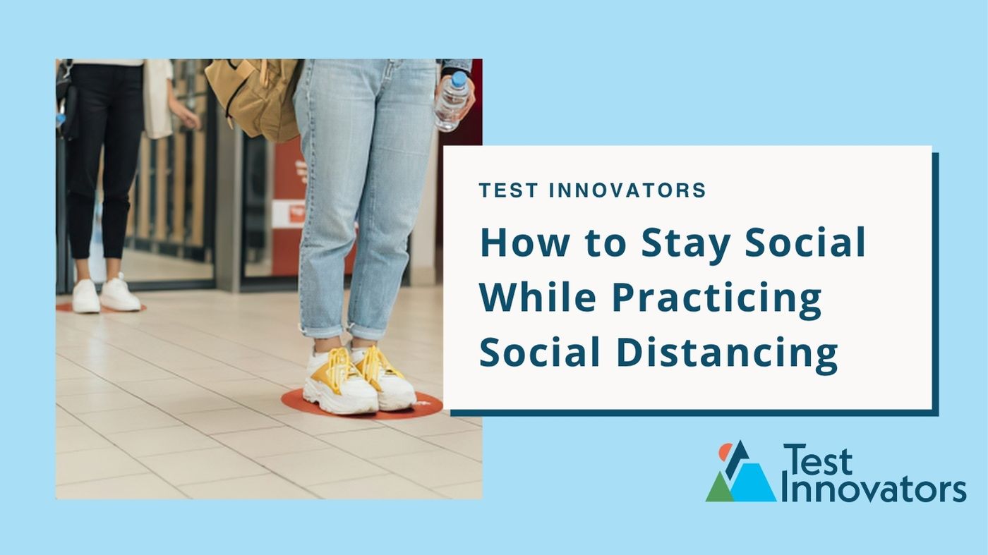 How to Stay Social While Practicing Social Distancing