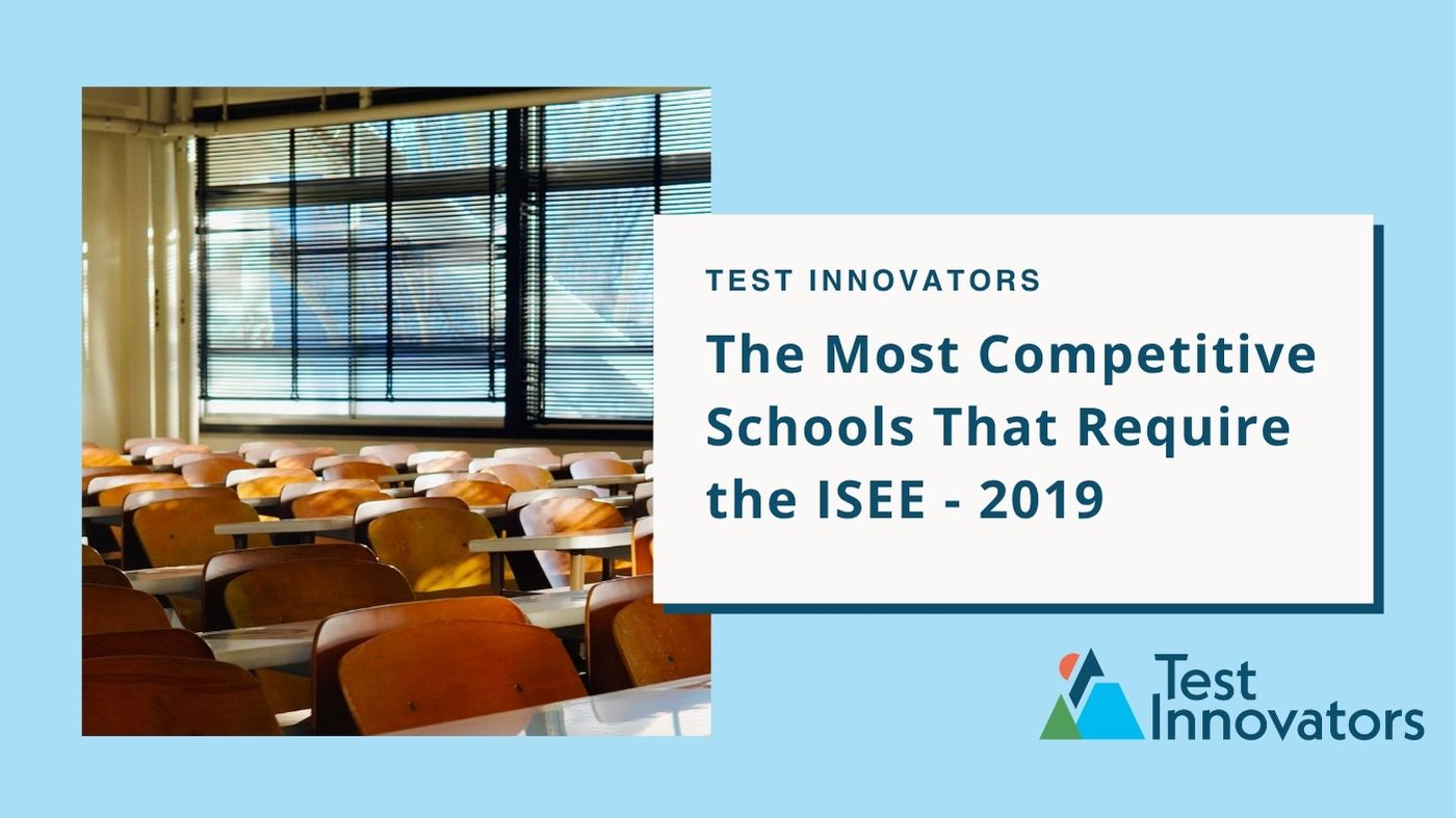 The Most Competitive Schools That Require the ISEE - 2019