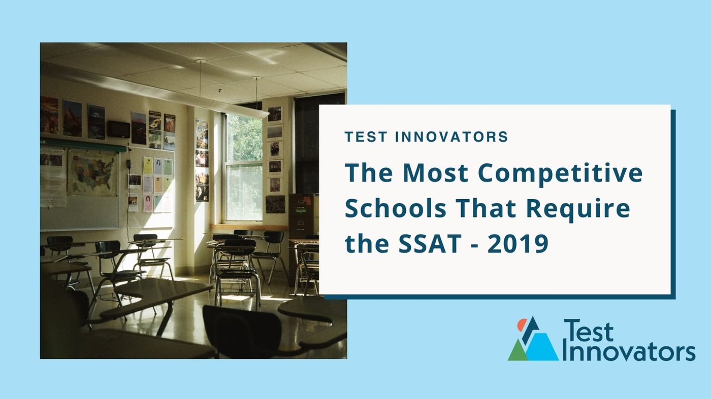 The Most Competitive Schools That Require the SSAT - 2019