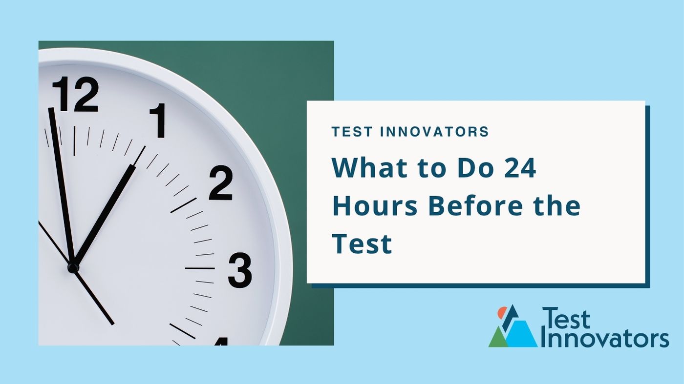 What to Do 24 Hours Before the Test