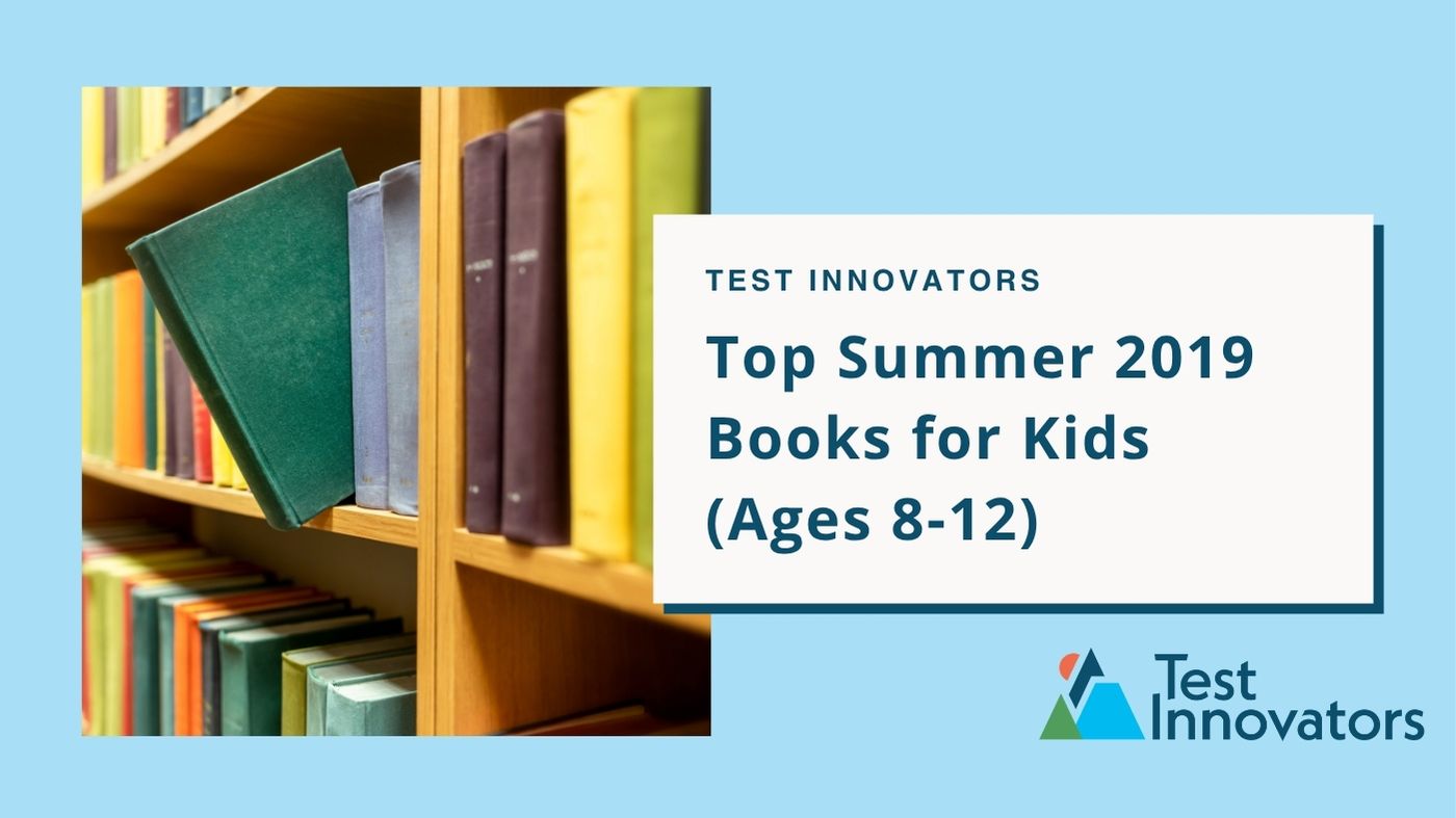 Top Summer 2019 Books for Kids (Ages 8-12)