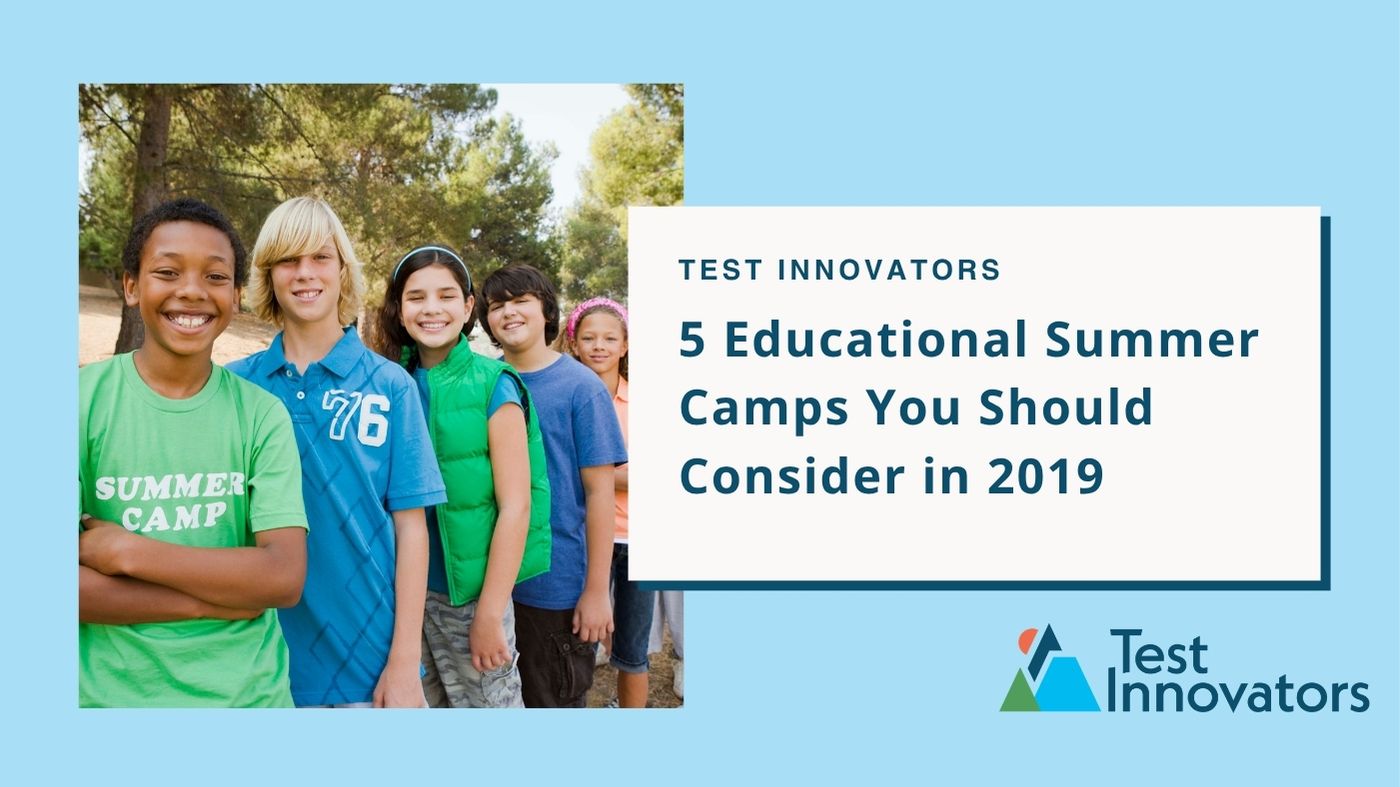 5 Educational Summer Camps You Should Consider in 2019