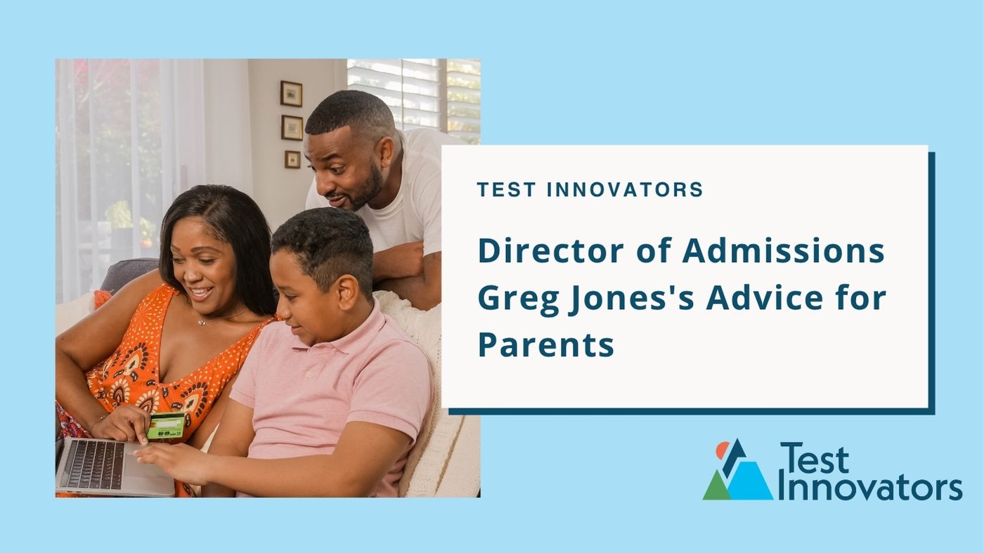 Director of Admissions Greg Jones's Advice for Parents