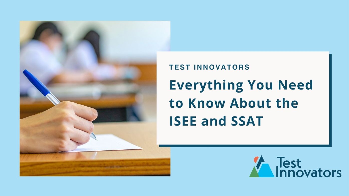 Everything You Need to Know About the ISEE and SSAT