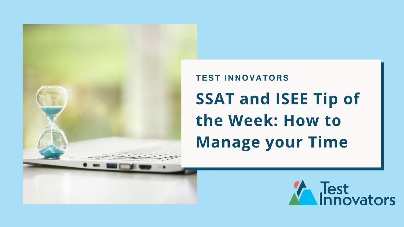 SSAT and ISEE Tip of the Week: How to Manage your Time
