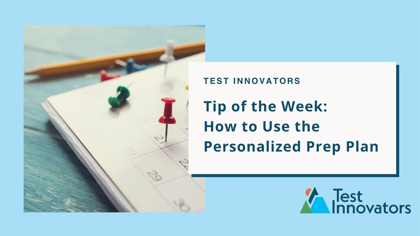 Tip of the Week: How to Use the Personalized Prep Plan