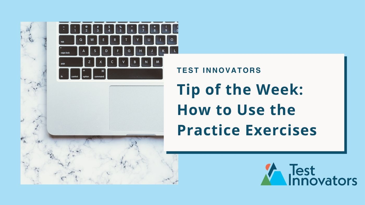 Tip of the Week: How to Use the Practice Exercises