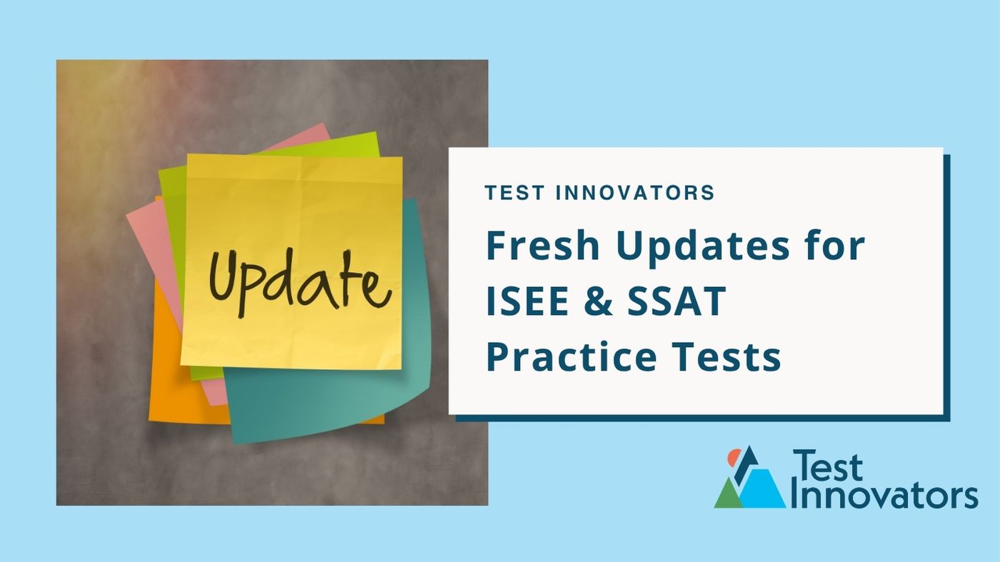Fresh Updates for ISEE & SSAT Practice Tests